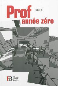 Prof, année zéro