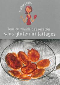 Tour du monde des recettes sans gluten ni laitages