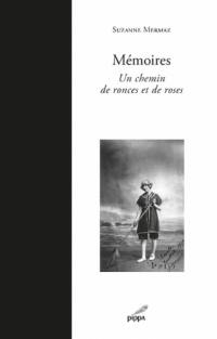 Mémoires : un chemin de ronces et de roses