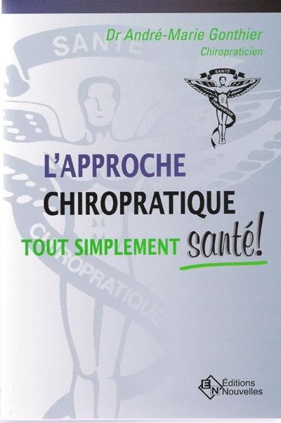 L'approche chiropratique : tout simplement santé!